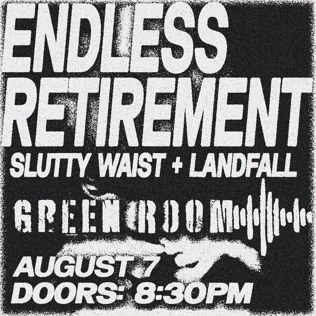 ENDLESS RETIREMENT W/ SLUTTY WAIST & LANDFALL | ALL AGES